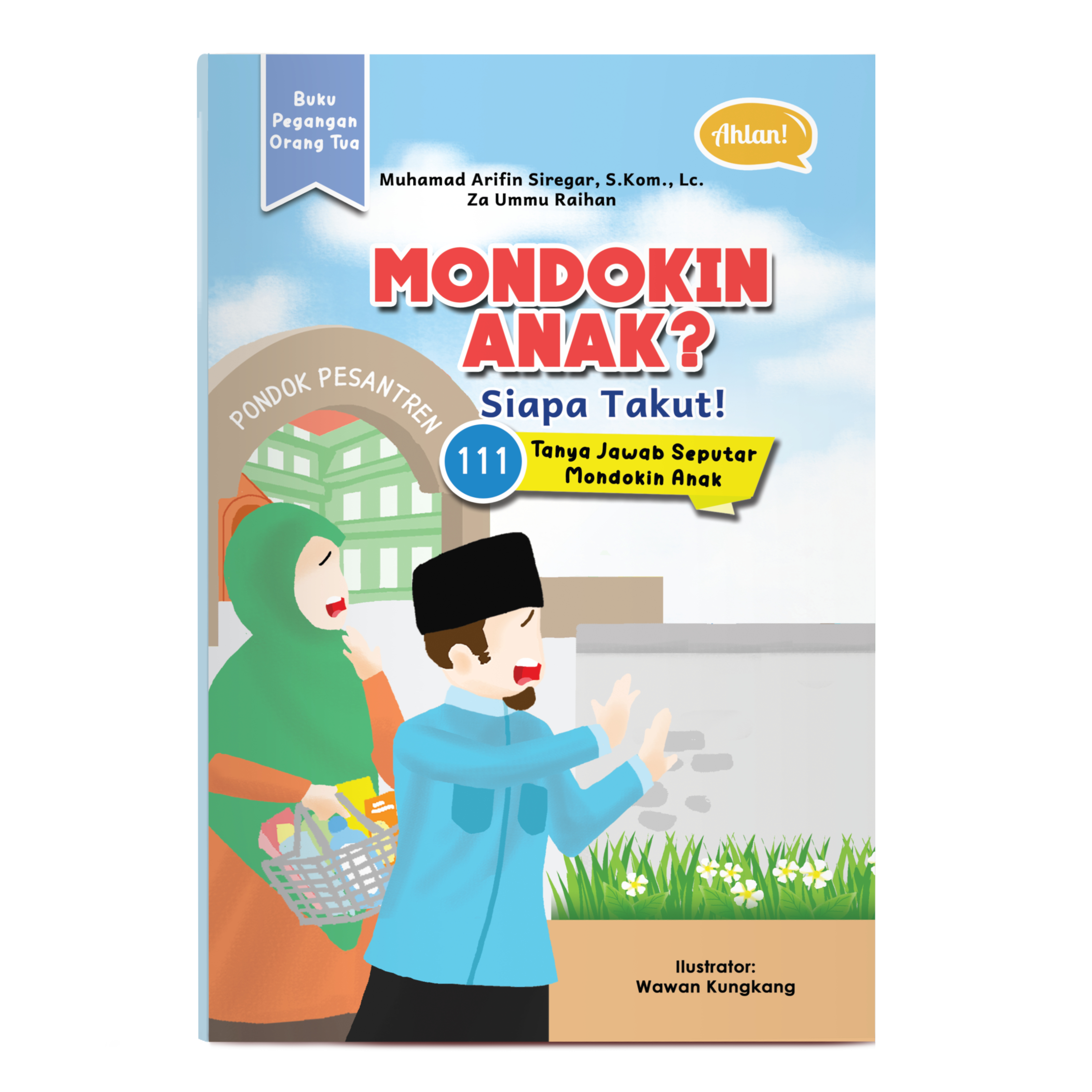 Mondokin Anak? Siapa Takut!