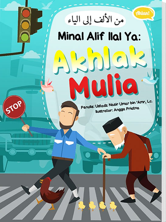 Minal Alif Ilal Ya: Akhlak Mulia